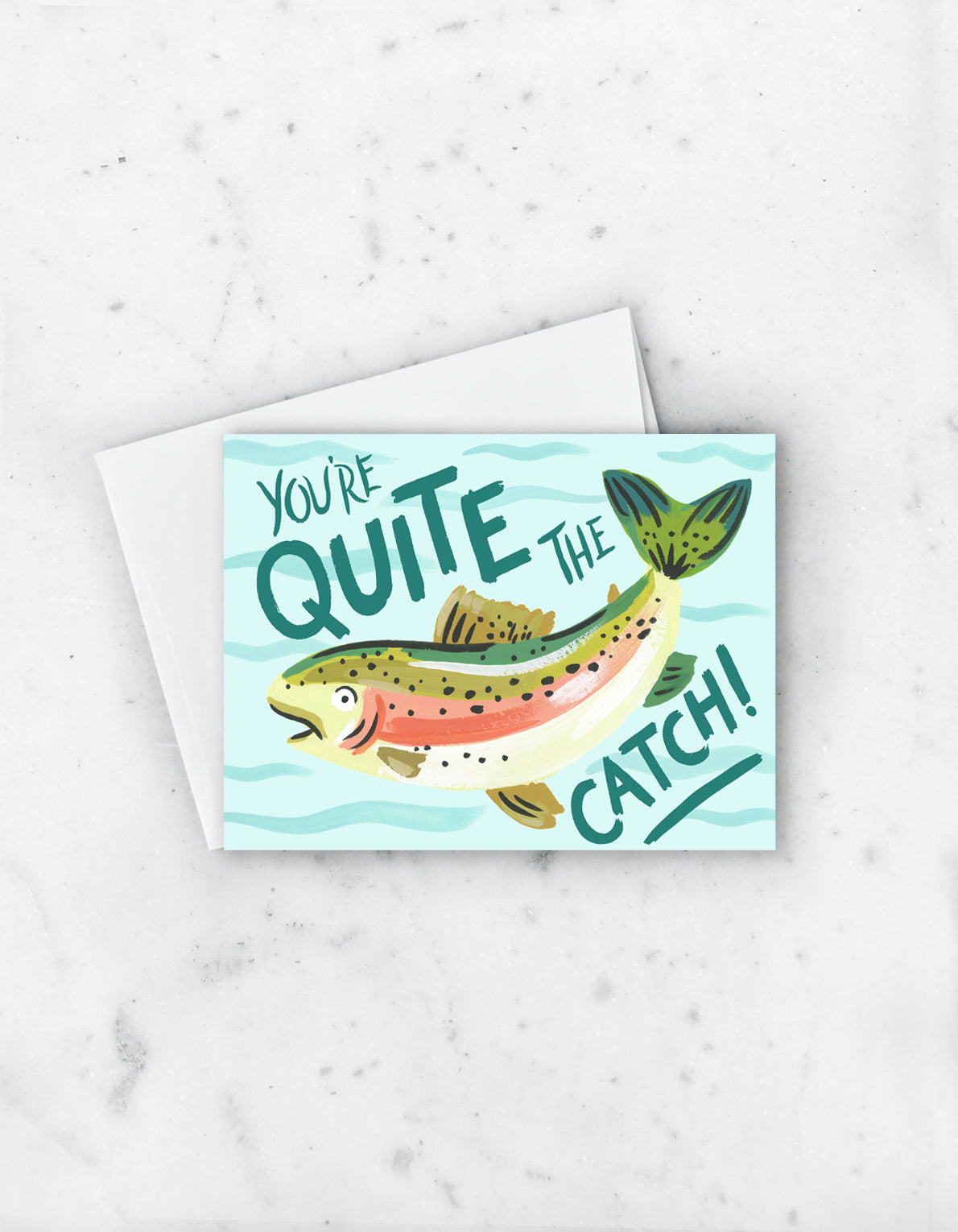 Love Greeting Card | Quite the Catch